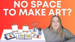 How to Make a Small Art Studio When You Have No Space (Small Art Studio Tips)
