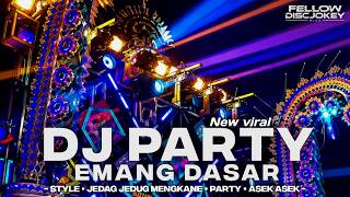 Download lagu DJ PARTY EMANG DASAR STYLE MENGKANE | FELLOW DISCJOKEY