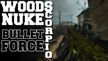 [Bullet Force] WOODS - CX SCORPIO NUKE