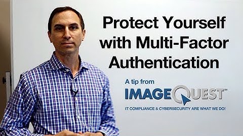 Protect Yourself with Multi-Factor Authentication