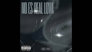 No es Real Lova | CDEK-SWG 
