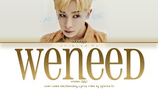 WONHO (원호) - 'WENEED' Lyrics (Color Coded_Han_Rom_Eng)