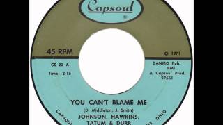 Johnson, Hawkins, Tatum & Durr - You Can't Blame Me chords