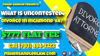 Uncontested Divorce Attorney Richmond VA - Call  (804) 664-3643 Fisher-Sandler No Fault Divorce VA