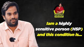 Iam a highly sensitive person (HSP) and this condition is... | Anudeep KV | Prema The Journalist screenshot 1
