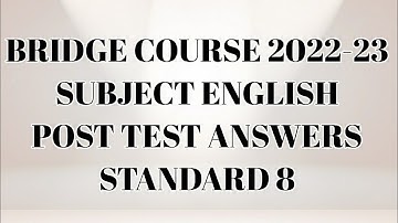 STANDARD 8 ENGLISH POST TEST ANSWERS BRIDGE COURSE