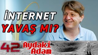 İnternet Yavaş mı? - Aydaki Adam - Konuk: Cem Çelebiler (TurkNet CEO) - B42