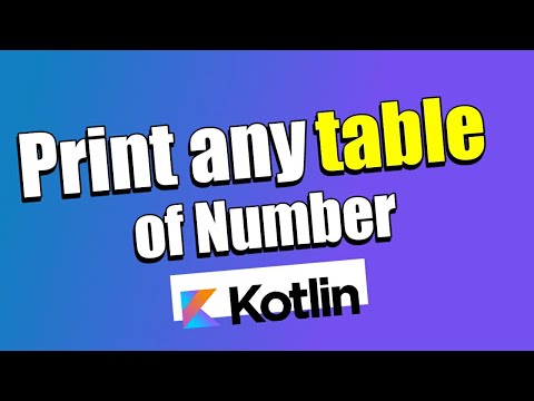 PRINT ANY TABLE OF NUMBER IN KOTLIN | CODDRIKAZ