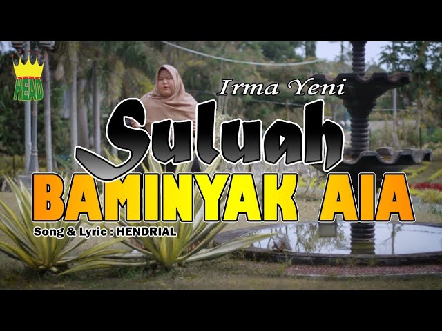 POP MINANG - SULUAH BAMINYAK AIA - IRMA YENI ( official music video ) class=