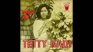 Download Lagu TETTY KADI - SIAPA DIA MP3 Download Lagu TETTY KADI - SIAPA DIA MP3
