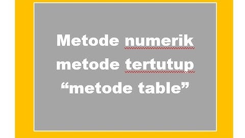 ***Metode numerik penyelesaian mencari akar dengan metode tabel***