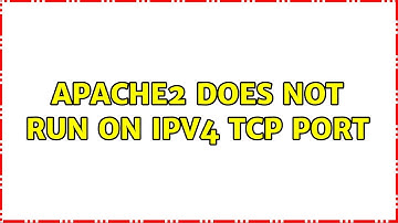 Unix & Linux: Apache2 does not run on IPv4 tcp port (3 Solutions!!)