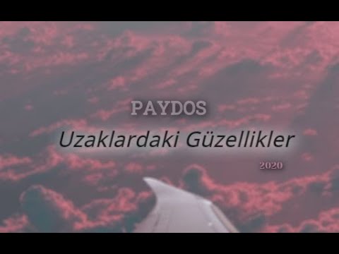 Paydos - Uzaklardaki Güzellikler (AUDİO)