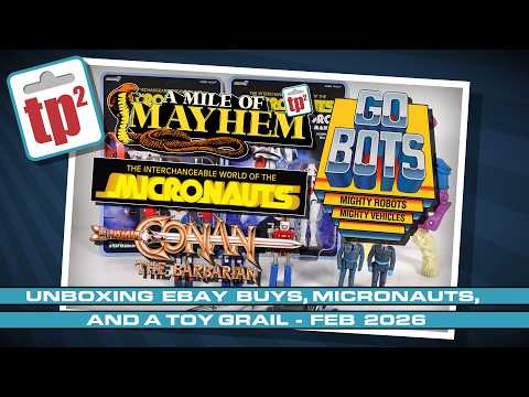 Unboxing eBay buys, Micronauts, and a toy grail - Feb 2026 - Toy Polloi Two