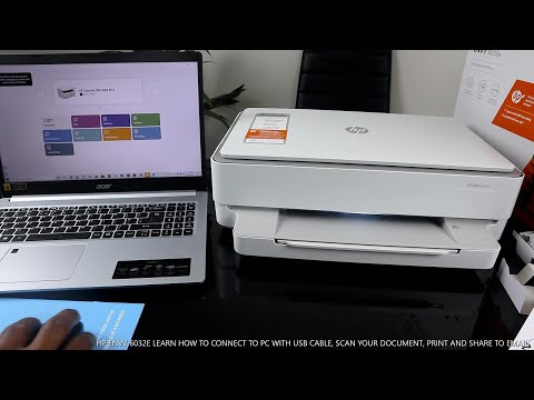 HP ENVY 6032E LEARN HOW TO CONNECT TO PC WITH USB CABLE, SCAN, PRINT AND SHARE TO EMAIL