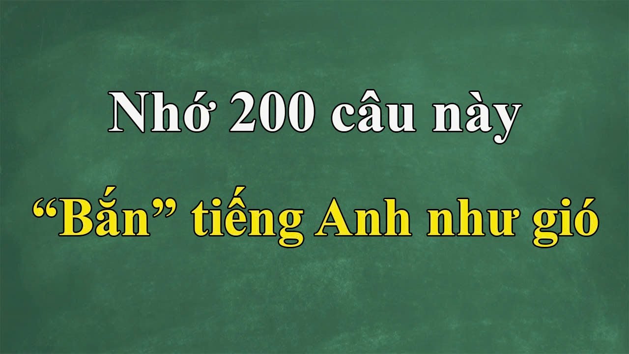 Nhớ 200 câu này bắn tiếng Anh như gió | Kelly Languages
