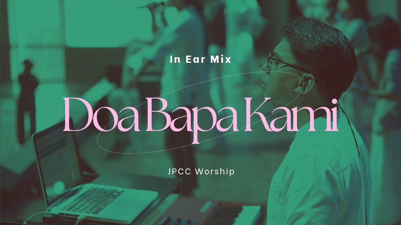 Doa Bapa Kami (JPCC Worship) | Live Keys Cam | In Ear Mix