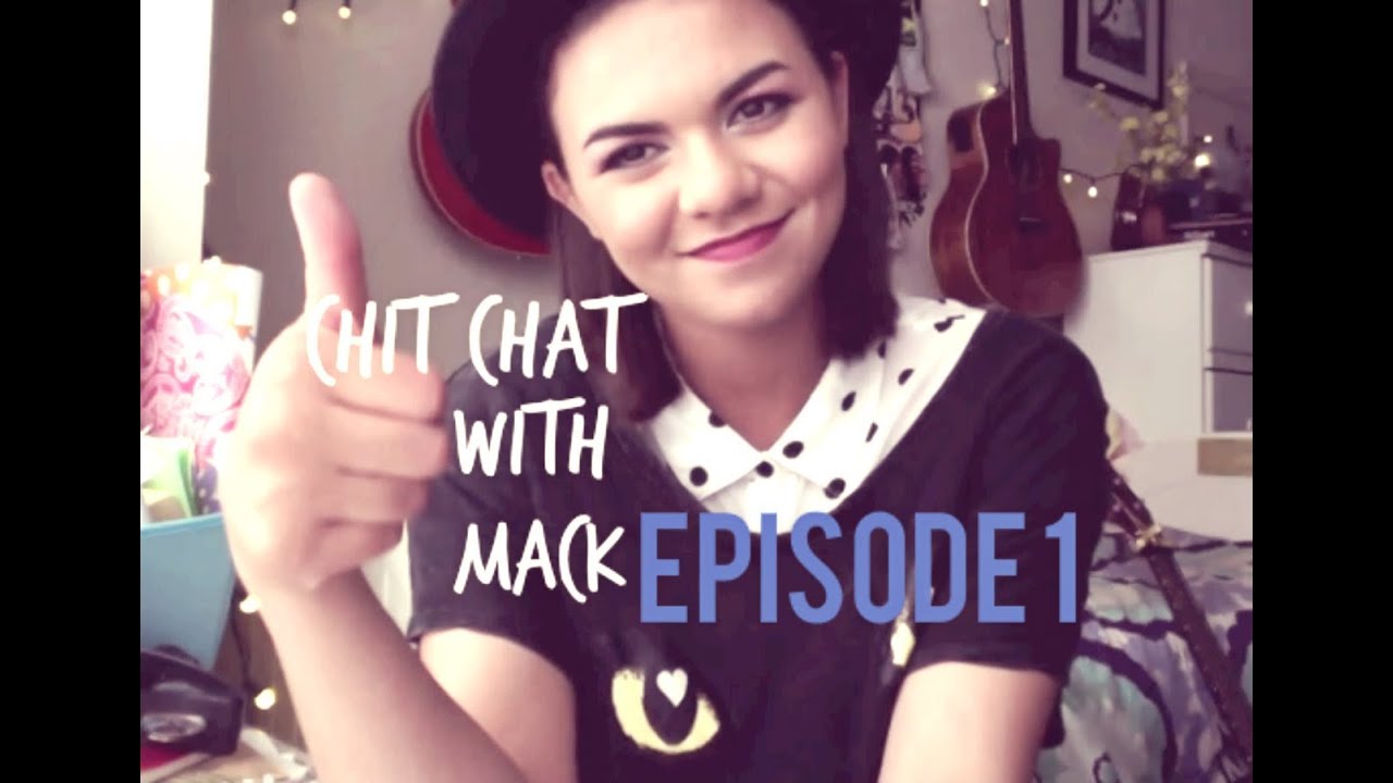 CHIT CHAT WITH MACK: EPISODE 1 (I ANSWER YOUR QUESTIONS)