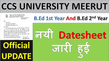 BEd 1st And BEd 2nd Year New Datesheet Release Exam 2022 CCS UNIVERSITY NEW OFFICIAL UPDATE #ccsu
