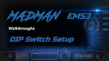 Madman EMS 3 DIP Switch Setup (Re-release)