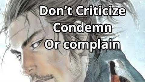 Don’t Criticize, condemn or complain