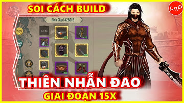 VÕ LÂM 1 MOBILE - SOI CÁCH BUILD THIÊN NHẪN ĐAO - TRÙM GIAO TRANH TỔNG - GIAI ĐOẠN 15X | LnP