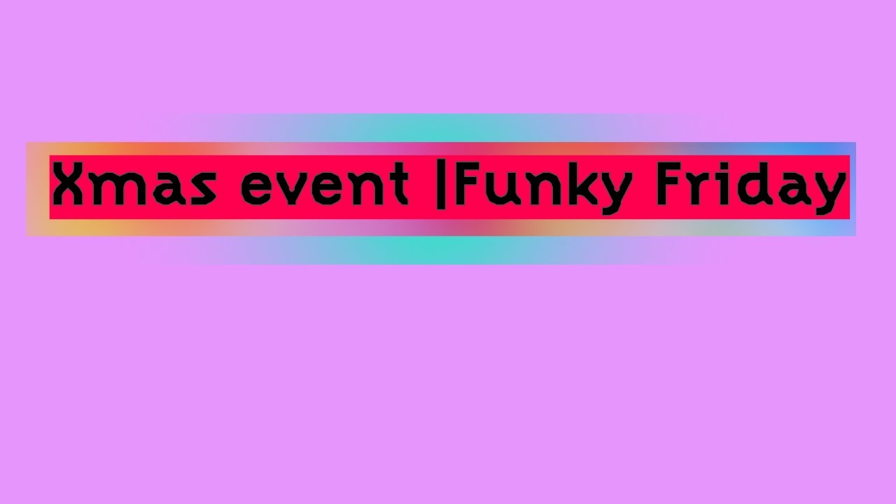 🎄 XMAS Event  Funky Friday - Roblox