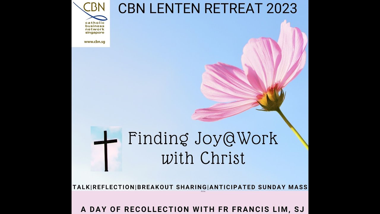 Catholic Business Network Singapore Lenten Retreat 2023