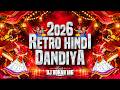 Retro Hindi Dandiya 2026 Dandiya 2026 Garba 2026 DJ Rohan MG Nonstop Dandiya mp3