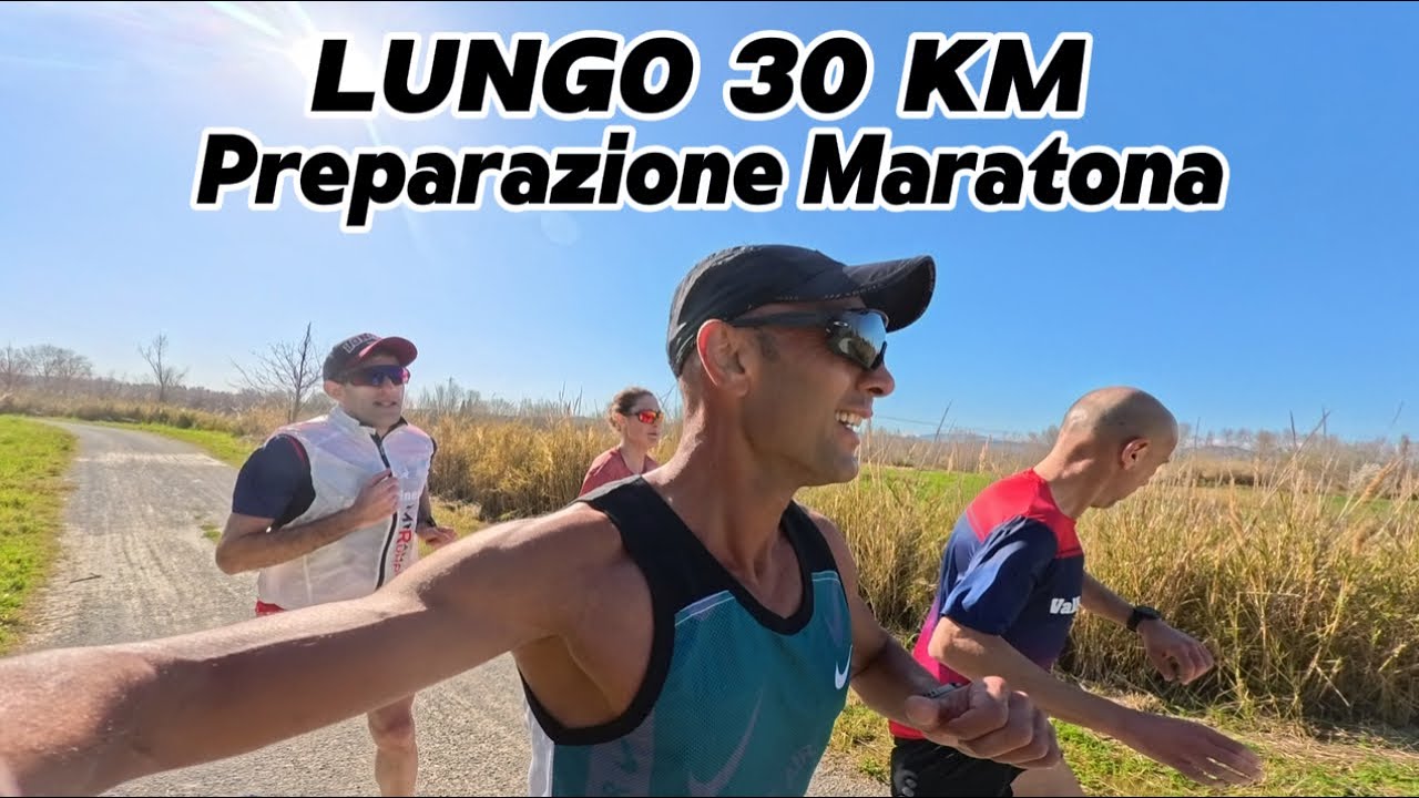 ALLENAMENTO LUNGO 30 KM – PREPARAZIONE MARATONA - YouTube