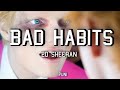 &quot;BAD HABITS&quot;-Ed Sheeran (Lyrics)