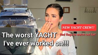 THE WORST YACHT I'VE EVER WORKED ON AS A YACHTIE! (ALMOST DYING 3X IN 1 DAY)