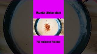 Mazedar chicken steak with white garlic sauce recipe food viral youtubeshorts.