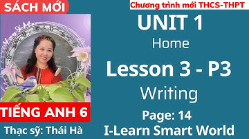 Tiếng Anh lớp 6 | I-Learn Smart World | Unit 1: Home - Lesson 3 - P3 - Trang 14
