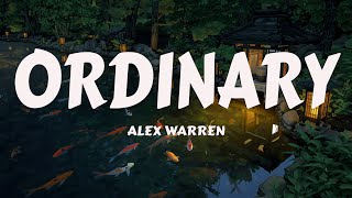Alex Warren - Ordinary (Lyrics)