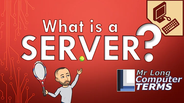 Mr Long Computer Terms | What is a Server?