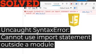Uncaught SyntaxError: Cannot use import statement outside a module solved in Javascript - YouTube Uncaught Syntaxerror: Cannot Use Import Statement Outside A Module Solved In Javascript - Youtube