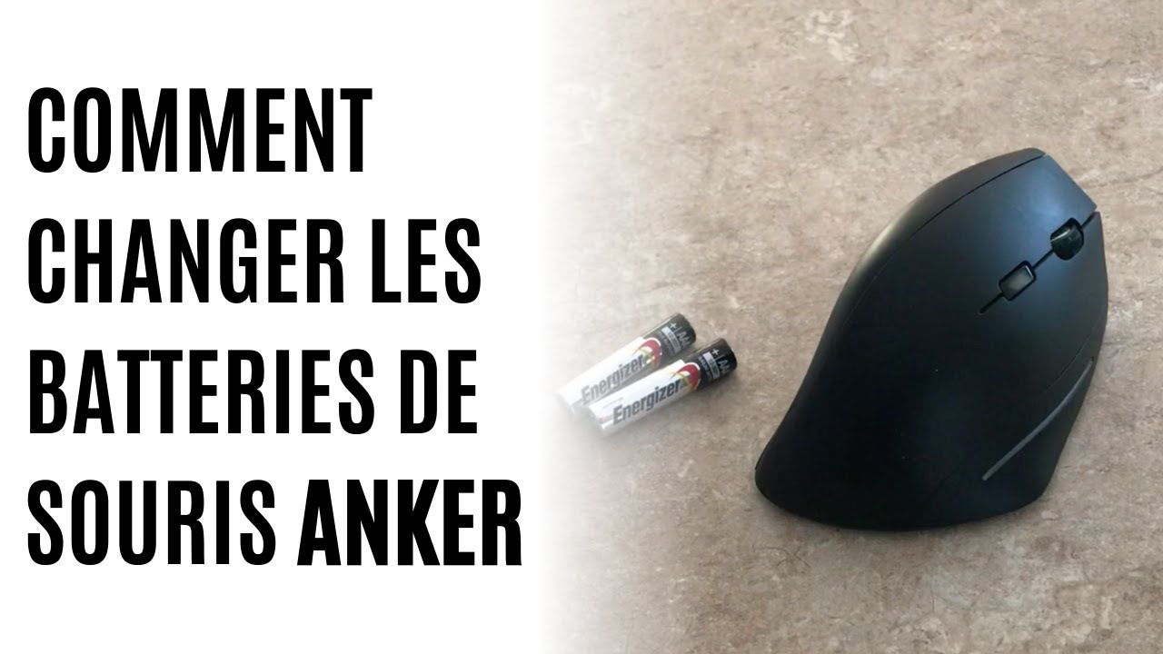 Comment changer les batteries de la souris ergonomique Anker sans