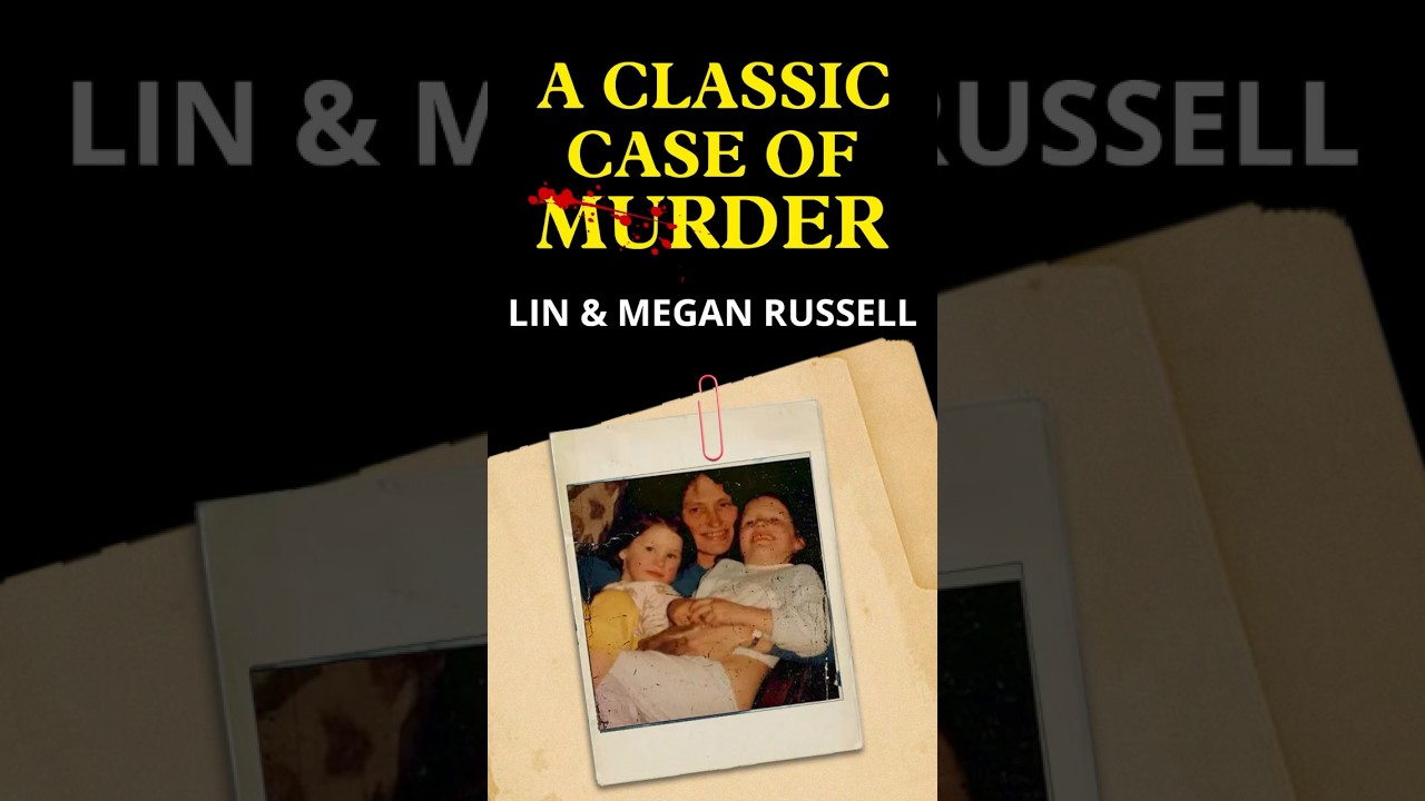 The Brutal Murder of Lin and Megan Russell 