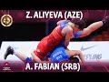 GOLD WW - 62 kg: Z. ALIYEVA (AZE) v. A. FABIAN (SRB)