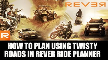 How To Plan Using Twisty Roads On REVER Ride Planner