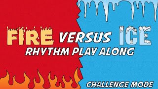 Fire and Ice Versus [Challenge Mode]  Rhythm Play Along