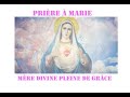 Prire  marie mre divine pleine de grce