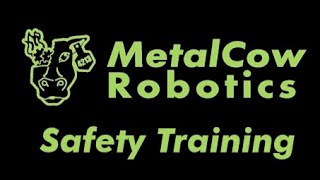 MetalCow Safety Training FIRST Robotics Competition FRC