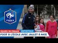 Foot à l'école : Jallet à Nice avec l'équipe de France ⚽