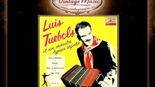 Luis Tuebols -- Mama... Yo Quiero Un Novio, Tango