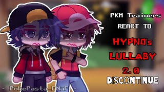 PKM trainers react to Hypno's Lullaby v2 // PT.3/? // REMAKE // PPF // old design // DISCONTINUED //