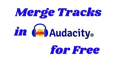 Audacity Tutorial: How to Combine Music Tracks in Audacity Freely