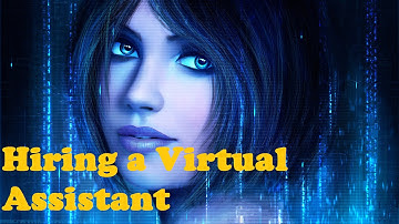 How to Hire a Virtual Assistant - The Next Step for Your Business