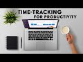 How I Use Time-Tracking To Maximize Productivity - Toggl Track